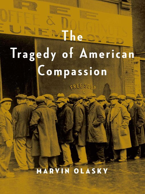 Title details for The Tragedy of American Compassion by Marvin Olasky - Wait list